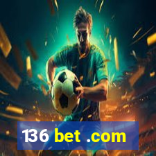 136 bet .com